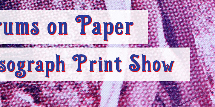 Drums on Paper II – Risograph Print Show
